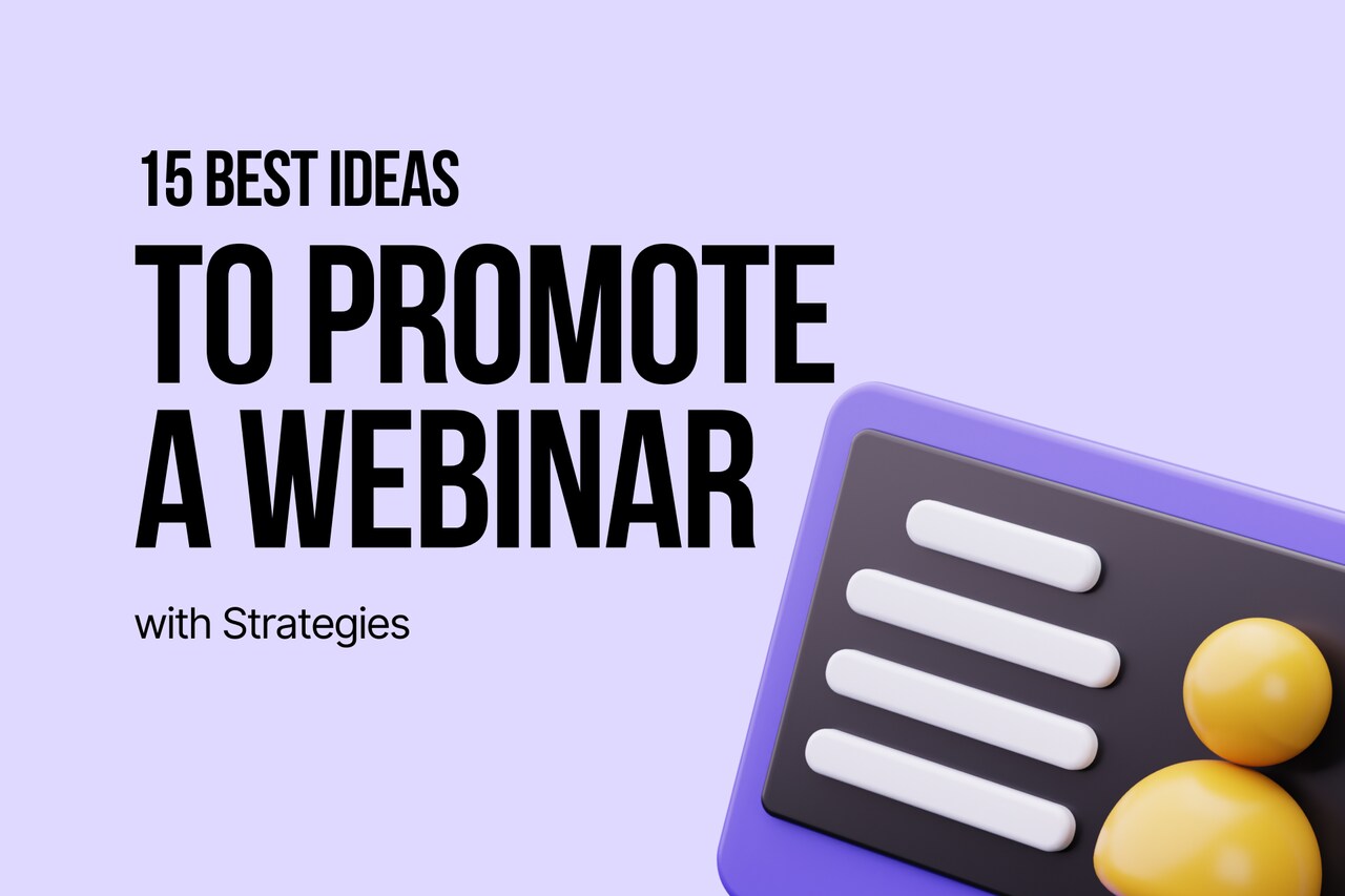 How to Promote a Webinar: 15 Best Ideas in 2026