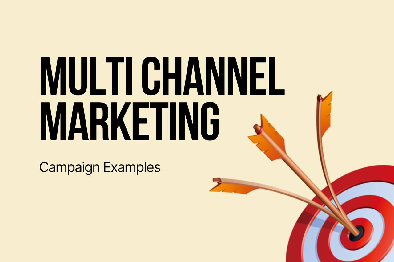 11 Multi Channel Marketing Campaign Examples