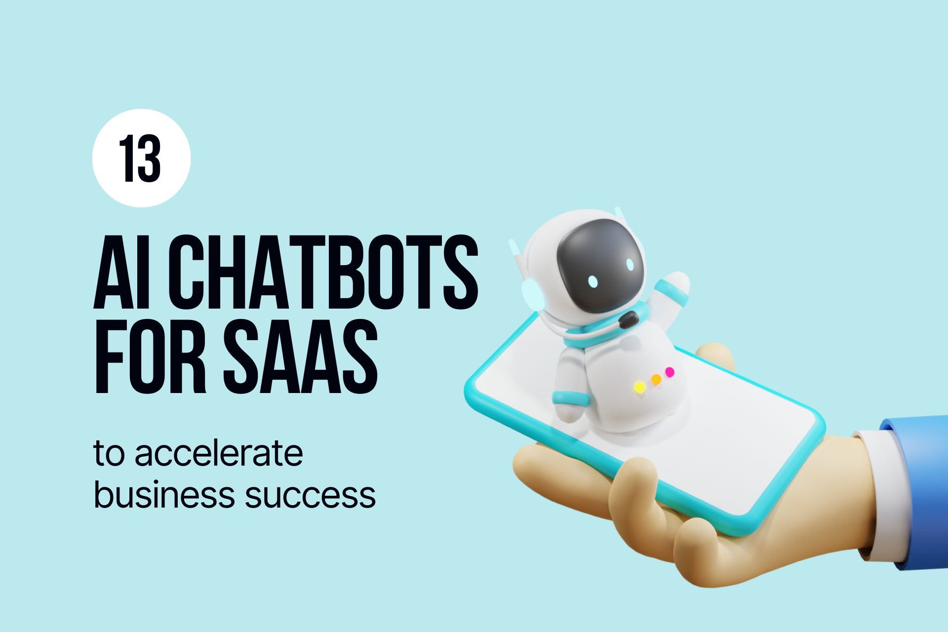 13 AI Chatbots for SaaS to Accelerate Business Success