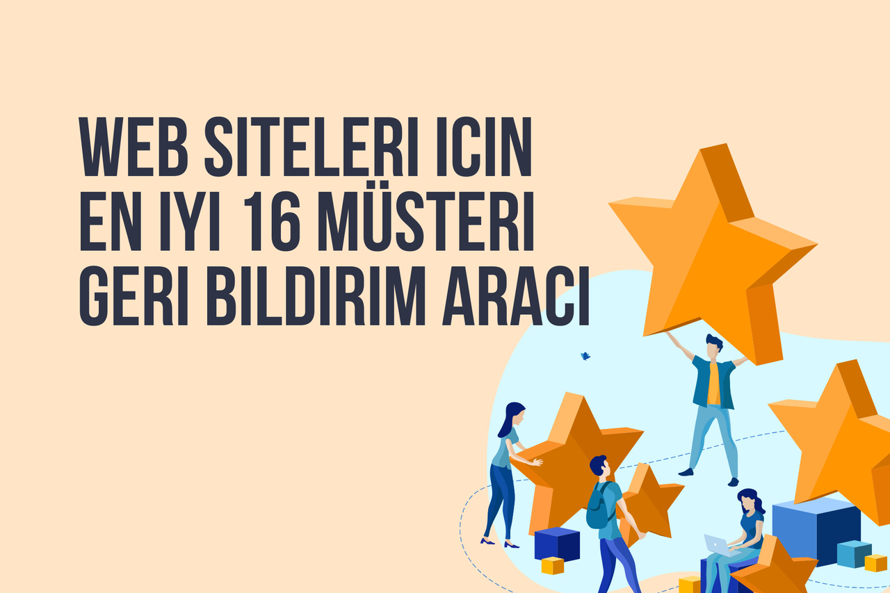 2025'te Web Siteleri İçin En İyi 16 Müşteri Geri Bildirim Aracı