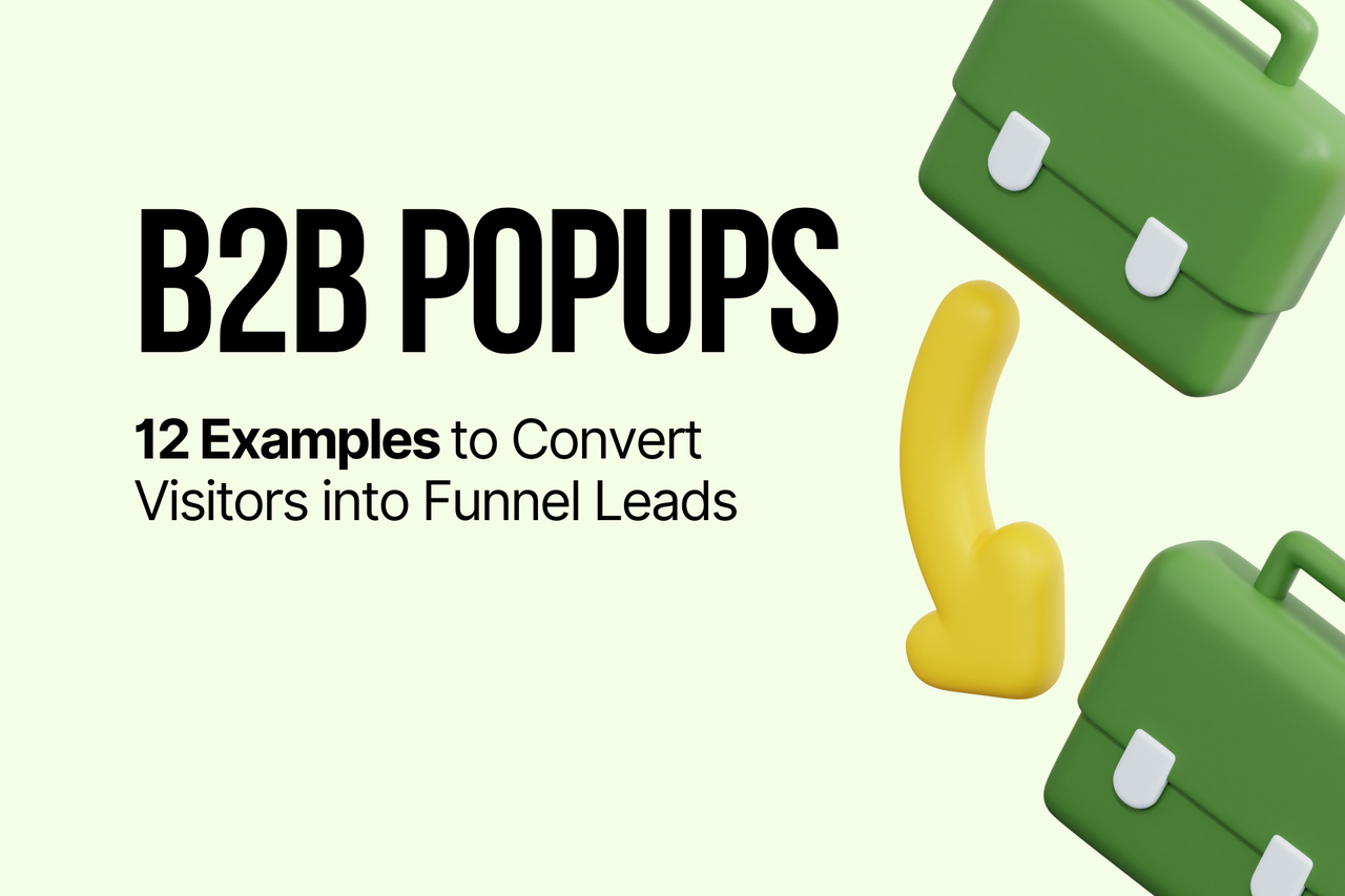 Popups for B2B: 12 Real-World Examples to Inspire Success