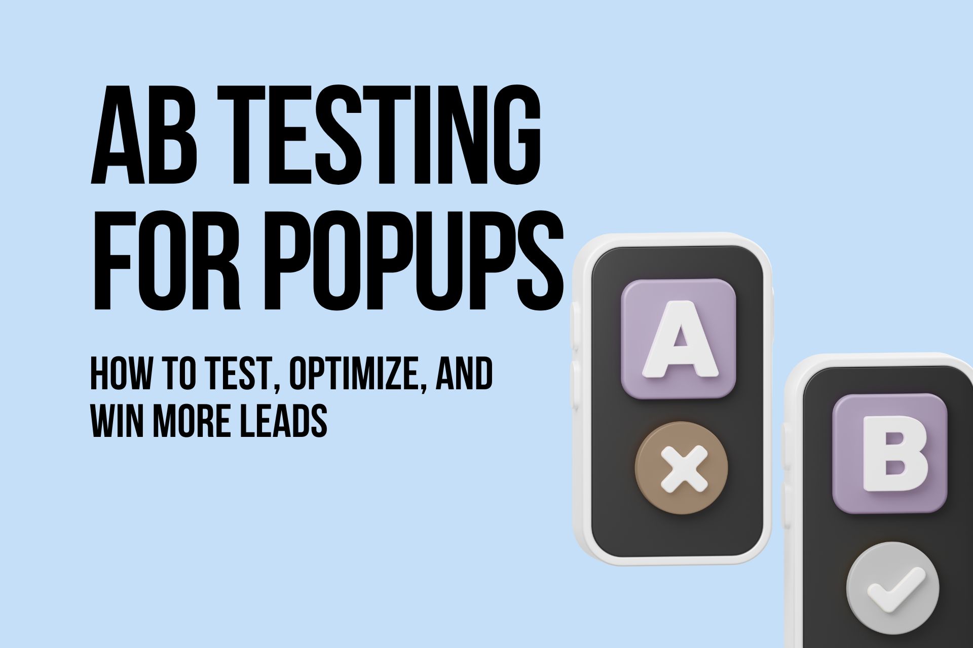 A/B Testing for Popups: How to Test, Optimize, and Win More Leads
