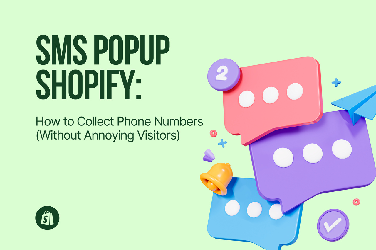 SMS Popup Shopify: How to Collect Phone Numbers (Without Annoying Visitors)