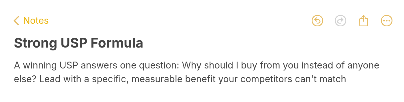 Note showing the USP formula: answer why customers should buy from you with a specific measurable benefit