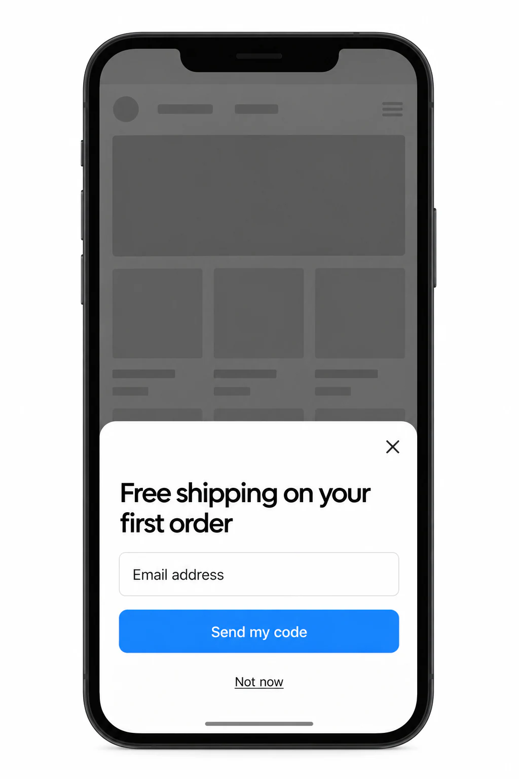 Example mobile popup overlay as a bottom sheet: Free shipping on your first order, an email field, Send my code and Not now, with the dimmed page still visible above