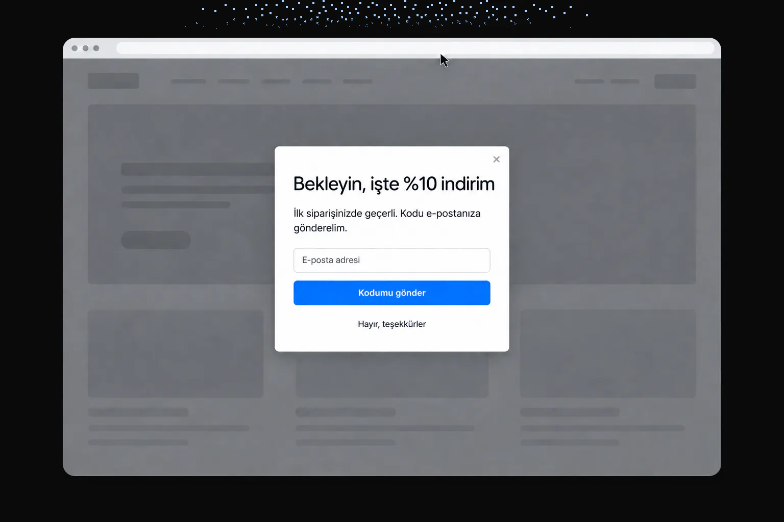 Örnek tasarım: ziyaretçinin imleci tarayıcının sekme çubuğuna doğru ilerlerken beliren bir çıkış niyeti pop-up'ı