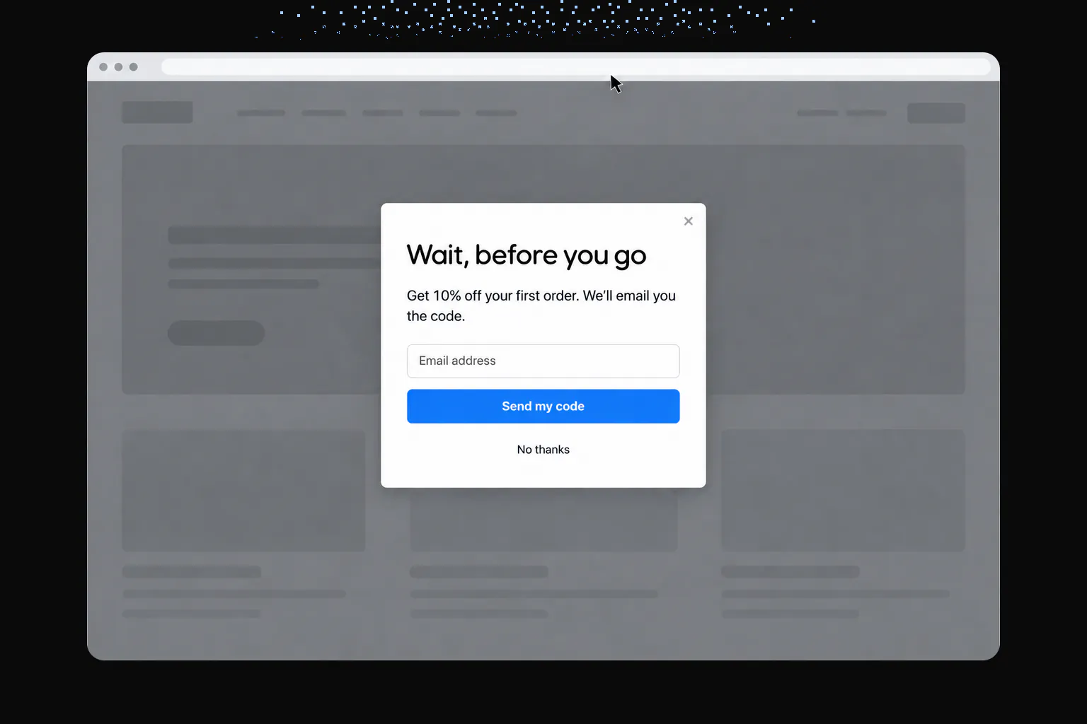 Example design: an exit-intent popup that appears as the visitor's cursor moves toward the browser's tab bar